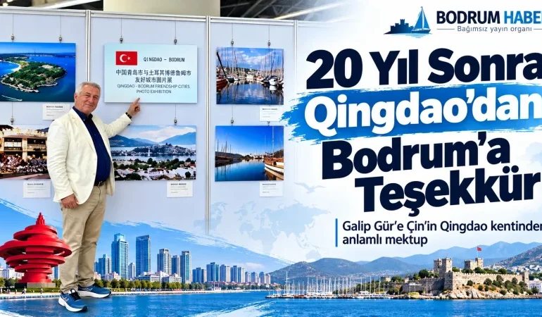 20 Yıl Sonra Qingdao’dan Bodrum’a Teşekkür