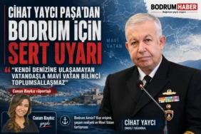Cihat-Yayci-Pasadan-Bodrum-icin-sert-uyari-Kendi-denizine-ulasamayan-vatandasla-Mavi-Vatan-bilinci-toplumsallasmaz-featured