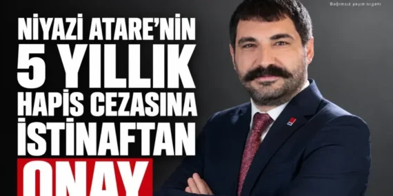 Niyazi-Atarenin-5-yillik-hapis-cezasina-istinaftan-onay-featured